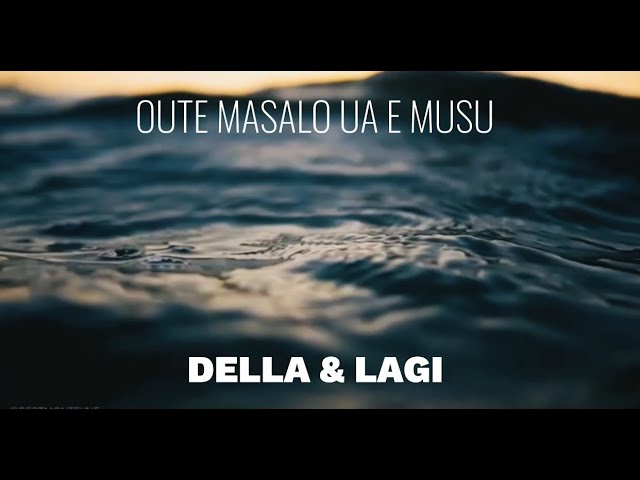 Della & Lagi Jensen - Oute Masalo Ua E Musu class=