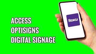 How to Access OptiSigns Digital Signage on ROKU TV