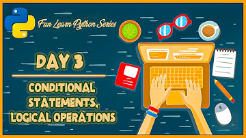Python tutorial - Python for Beginners | Day 3 | Conditional statement and Logical operators |Python