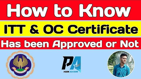 How to Know Your ITT & OC CERTIFICATE are Approved or Not