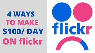 Make $100 Per Day On FLICKR Without Posting Photos