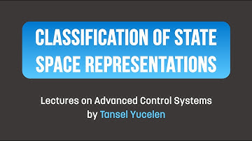 Modeling: Classification of State Space Representations (Lectures on Advanced Control Systems)