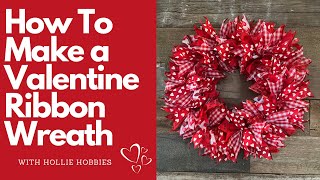 Valentines Day Wreath/Valentine Wreath/Ribbon Wreath/Dollar Tree Valentine Wreath/DIY Valentines Day