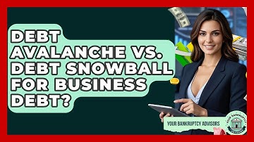 Debt Avalanche Vs. Debt Snowball For Business Debt? - Your Bankruptcy Advisors