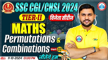 SSC CGL Mains Maths 2024 | Maths for SSC CHSL Tier 2 | Permutations and Combinations by Rahul Sir