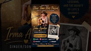 Irma Aguilar “How Time Has Passed” new country music #irmaaguilarartist #newmusic #singersongwriter