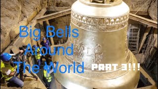 Big Bells Around The World (Part 3!)