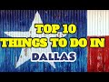 Top 10 Things To Do in Dallas Texas