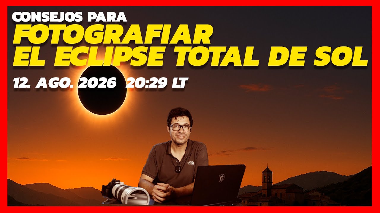 🔭 Cómo preparar tu cámara para fotografiar un eclipse solar: filtros, apps y planificación 🌞📸