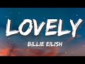 Billie Eilish - lovely (Lyrics) ft. Khalid | Sia, Ed Sheeran, CKay (Lyrics)