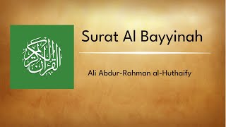 Surat Al Bayyinah | Al-Huthaify