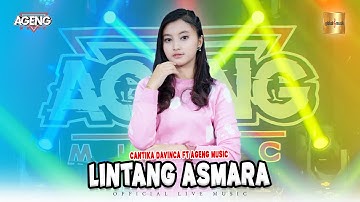 Cantika Davinca ft Ageng Music - Lintang Asmara (Official Live Music)