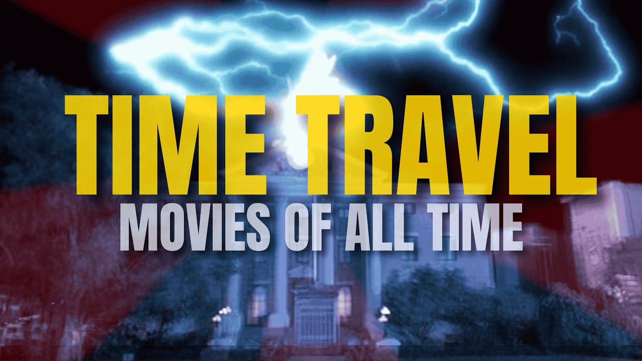The 15 Best Time Travel Movies of All-Time, Ranked