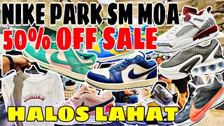 NIKE PARK MASSIVE SALE 50% OFF JORDAN SHOES BASKETBALL AND APPARELLS AND ACCESSORIES DAMI SALE