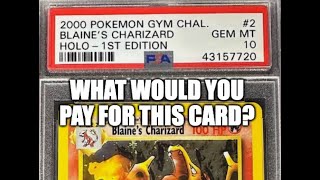 Pokemon Collector Asks How Much to Pay for a 1st Edition Blaine's Charizard Holo in PSA 10?