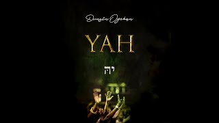 Video thumbnail of "YAH - Dunsin Oyekan"