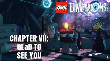 LEGO Dimensions | Chapter VII: GLaD to See You