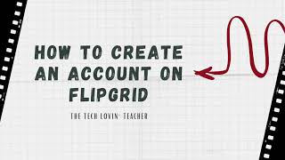 Flipgrid: How to Create an Account