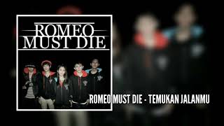 Romeo Must Die - Temukan Jalanmu ( Unofficial Lyric Video )
