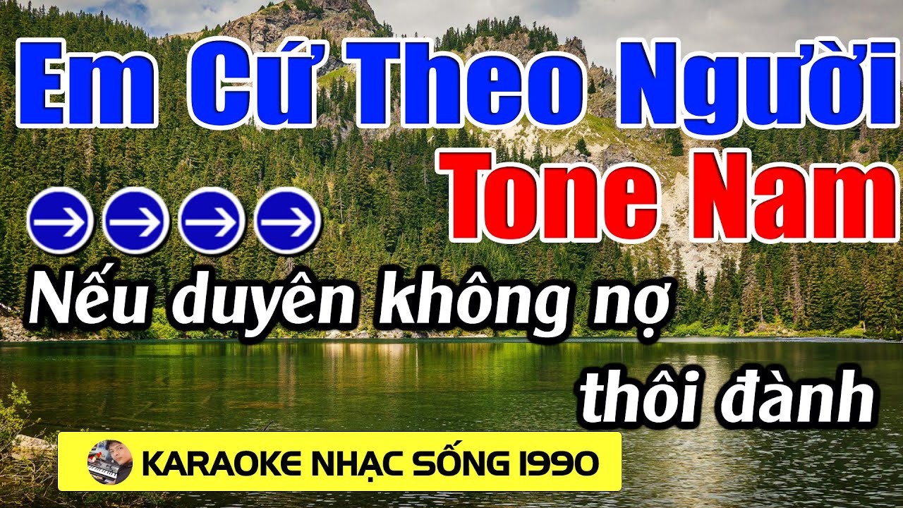 Em Cứ Theo Người - Karaoke Tone Nam - Karaoke Nhạc sống 1990 - Beat Mới