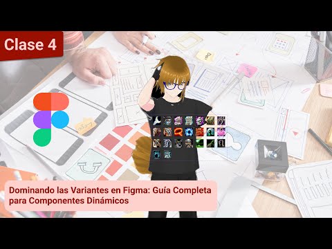 Dominando las Variantes en Figma: Guía Completa para Componentes Dinámicos