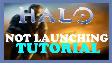 Halo - How to Fix Not Launching | Complete TUTORIAL 2022