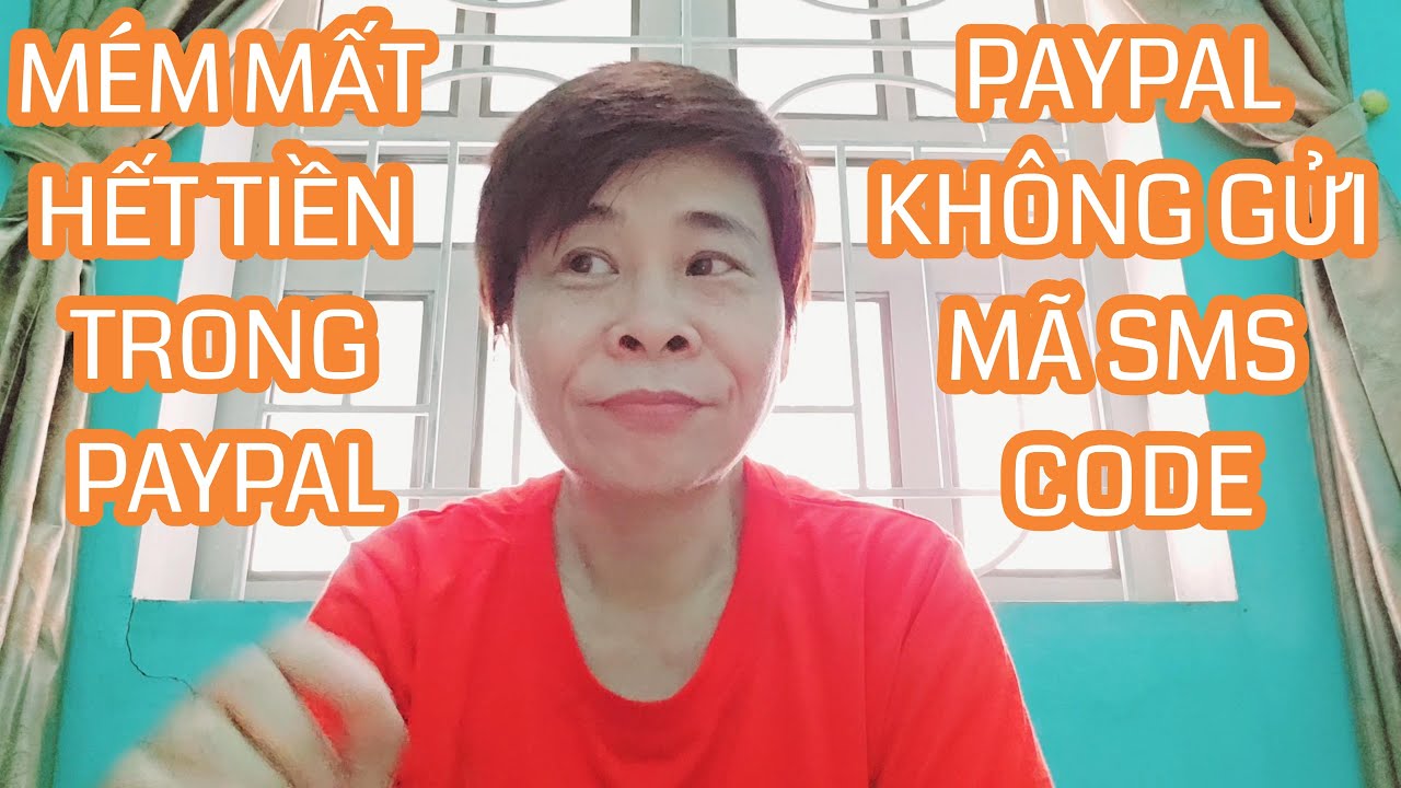 paypal-kh-ng-g-i-m-code-sms-v-i-n-tho-i-h-h-n-m-m-m-t-h-t-ti-n