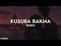 Blok3 Kusura Bakma Sözleri