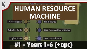 Human Resource Machine #1 - Years 1-6 (+optional years)
