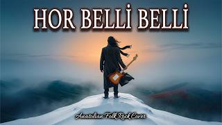 Hor Belli Belli I Yüce Dağ Başına Kar Yağmış Gibi I  Anatolian Folk Rock Cover