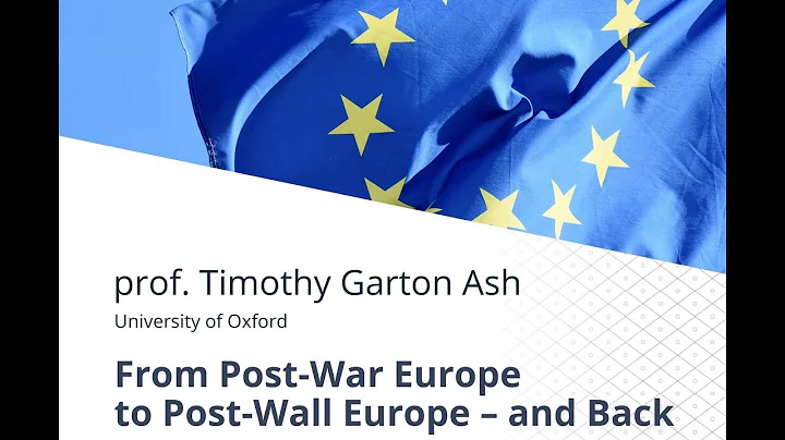 Timothy Garton Ash: From Post-War Europe to Post-W...