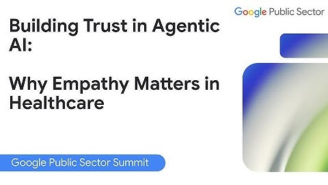 Building Trust in Agentic AI: Why Empathy Matters in Healthcare