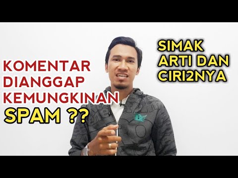 Komentar kamu dianggap spam ? Simak penjelasan dan ciri-ciri komentar spam | TUTORIAL INDONESIA