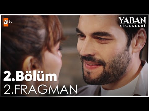 Yaban Çiçekleri 2. Bölüm 2. Fragman | ''Ona olan aşkını görmemek için kör olmak lazım'' @atvturkiye