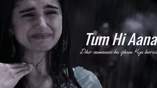 Tum Hi Aana 🥀 (Slowed + Reverb) | Jubin Nautiyal | Heart Touching Sad Song | Kansu official