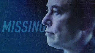 Elon Musk Is Missing