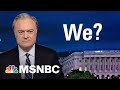 Lawrence: Why Did Trump WH Counsel Cipollone Say 'We're Going To Get Charged'?