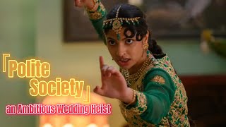 Polite Society Trailer Teases An Ambitious Wedding Heist