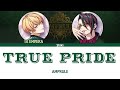 「 Paradox Live 」True Pride ( Full ver. ) - AMPRULE [ Eng|Vie ]