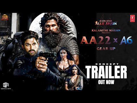 AA22 x A6 - Official Concept Trailer | Allu Arjun | Deepika Padukone | Atlee | Sai Abhyankkar | PIT