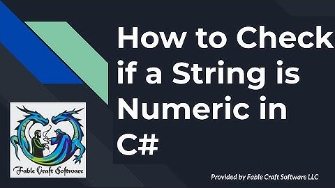 How to Check if a String is Numeric in C#