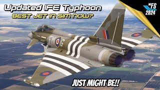 MSFS2024 | IFE Updated Eurofighter Typhoon | Just May Be The Best Jet In The Sim!! Ultra 4K