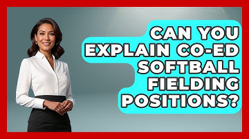 Can You Explain Co-ed Softball Fielding Positions? - Softball Basics and Beyond