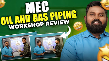oilandgas  piping workshop #review  | MEC Groups | Kabilan Kumaravadivel