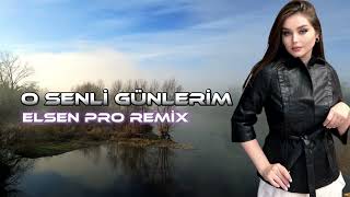 Elsen Pro - O Senli Günlerim (Saz Remix) Yeni Azeri Pop Hareketli Şarkı