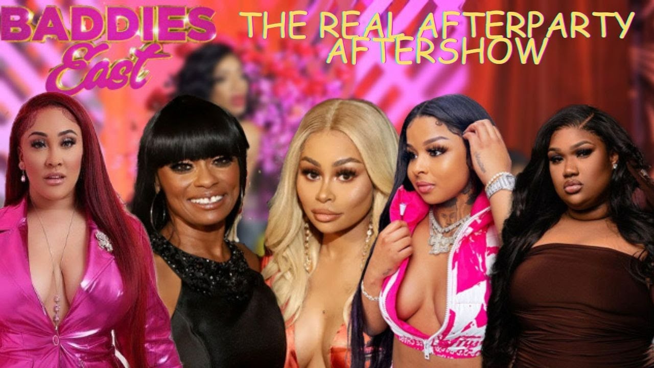 Baddies East Auditions ; The Real Afterparty Aftershow YouTube