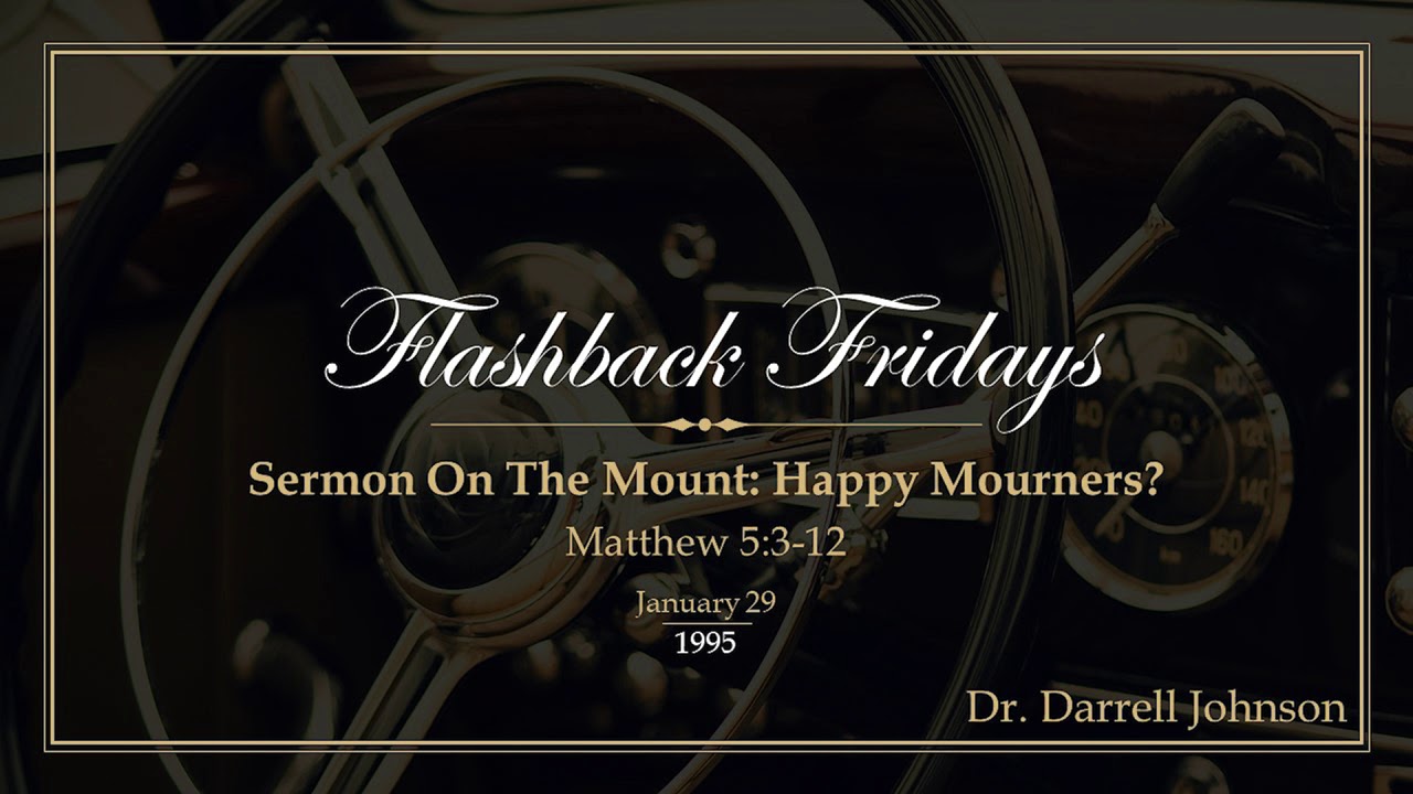 1995 01 29 Matthew 5 3 12 Sermon On The Mount Part 4 Happy 1995-01-29-matthew-5-3-12-sermon-on-the-mount-part-4-happy