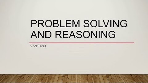 PROBLEM SOLVING AND REASONING | Mathematics in the Modern World