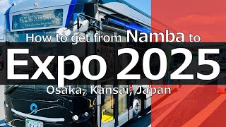 Namba To Expo 2025 West Gate  Trains And Station Shuttle Bus