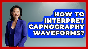 How To Interpret Capnography Waveforms? - The Operating Table